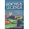 KNYGA Andy The Highlander Lochs and Legends: A Scotsman's Guide to the Heart of Scotland