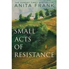 KNYGA Anita Frank Small Acts of Resistance