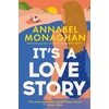 KNYGA Annabel Monaghan It's a Love Story, the heart-warming and joyful must-read summer romance for 2025