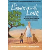 KNYGA Annable-Gardner, Sarah; Carlisle, Michele To Lawra with Love: The True Story of One Woman, Two Villages, Infinite Optimism and Thousands of Lives Changed