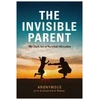 KNYGA ANONYMOUS INVISIBLE PARENT: The Dark Art of Parental Alienation