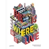 KNYGA Antoniou, Antonis This Is Where We Live: 100 Illustrated Stories of Place and Space