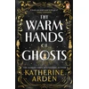 KNYGA Arden, Katherine Warm Hands of Ghosts