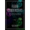 KNYGA Arkadian, Aerik Fluid Condensers: Unlocking the Mysteries of Gold, Alchemy, and Magick