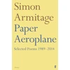 KNYGA Armitage, Simon Paper Aeroplane: Selected Poems 1989–2014