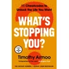 KNYGA Armoo, Timothy What’s Stopping You?: 11 Cheatcodes to Unlock the Life You Want