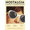 KNYGA Arnold-Forster, Agnes Nostalgia: A History of a Dangerous Emotion
