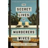 KNYGA Arnott, Elizabeth Secret Lives of Murderers' Wives