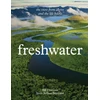 KNYGA Arthus-Bertrand, Yann; Francois, Bill Freshwater: The View from Above and the Life Below