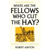 KNYGA Ashton, Robert Where are the Fellows Who Cut the Hay?: How Traditions from the Past Can Shape Our Future