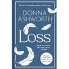 KNYGA Ashworth, Donna Loss: The New Collection: Words to weather the many waves of grief from the No. 1 Sunday Times Bestseller