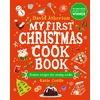 KNYGA Atherton David My First Christmas Cook Book: Classic, cosy and festive recipes for all the family - The perfect gift for budding bakers age 6+ - Learn to bake and make special Christmas memories together