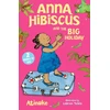 KNYGA Atinuke Anna Hibiscus and the Big Holiday: Joyful family stories set in modern day Nigeria by an acclaimed African storyteller, perfect for ages 6, 7, 8 and 9