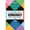 KNYGA Atwood, Margaret; Beard, Professor Mary Democracy: Eleven writers and leaders on what it is – and why it matters