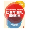 KNYGA Aubrey, Karl; Riley, Alison Understanding and Using Educational Theories