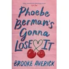 KNYGA Averick, Brooke Phoebe Berman's Gonna Lose It: A modern-day Bridget Jones love story from BookTok's favourite romance fan!