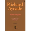 KNYGA Bookshop Ayoade Richard Afterthoughts: or Some Pistachios Won't Open – Wisdom for the Unreflective