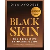 KNYGA Ayodele, Dija Juodas Skin: The Definitive Skincare Guide