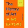 KNYGA Babbs, Verity History of Art in One Sentence: 500 Years of Art (But Funny)