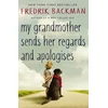 KNYGA Backman Fredrik My Grandmother Sends Her Regards and Apologises: From the bestselling author of A MAN CALLED OVE