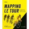 KNYGA Bacon, Ellis Mapping Le Tour: An Illustrated Guide to Over 100 Years of France’s Most Famous Cycling Race
