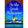 KNYGA Baggot, Mandy In the Greek Midwinter: A laugh-out-loud winter romance from Mandy Baggot