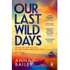 KNYGA Bailey, Anna Our Last Wild Days