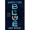 KNYGA Bailey Lily When I See Mėlyna: An inspiring story of OCD, friendship and bravery