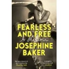 KNYGA Baker, Josephine Fearless and Free: A Memoir