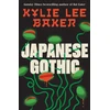KNYGA Baker, Kylie Lee Japanese Gothic: The instant Sunday Times bestseller. An all-new haunted house Samurai horror from the bestselling author of Bat Eater!