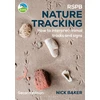 KNYGA Baker, Nick RSPB Nature Tracking: How to interpret animal tracks and signs