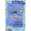 KNYGA Balfe Abigail This is NOT the Diary of Izzy Dobson