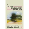 KNYGA Balle, Solvej On the Calculation of Volume III: 'Thrilling . . . humming with new possibility' Observer