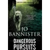KNYGA Bannister, Jo Dangerous Pursuits