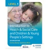 KNYGA Barker, Corinne; Ward, Emma Level 1 Introduction to Health &amp; Social Care and Children &amp; Young People's Settings, Second Edition