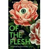 KNYGA BARKER, SUSAN ET AL Of the Flesh, 18 Stories of Modern Horror