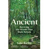 KNYGA Barley, Luke Ancient: Reviving the Woods That Made Britain