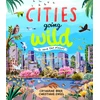 KNYGA Barr Catherine Cities Going Wild: To Save the Planet