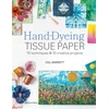 KNYGA Barrett, Gill Hand-Dyeing Tissue Paper: 10 Techniques and 10 Creative Projects