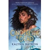 KNYGA Bayron Kalynn Cinderella Is Dead: A captivating twist on the classic fairytale