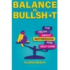 KNYGA Beach, Elisha Balance Is Bullsh*t: The Truth About Motherhood and Self-Care