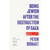KNYGA Beinart, Peter Being Jewish After the Destruction of Gaza