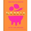 KNYGA Belfrage, Ixta MEZCLA: Recipes to Excite