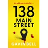 KNYGA Bell, Gavin 138 Main Street: Every town has a Main Street. Now every one is a target.