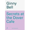 KNYGA Bell Ginny Secrets at the Dover Cafe: The sixth book in the dramatic World War II Dover Cafe series