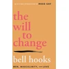 KNYGA Bell Hooks Will to Change, Men, Masculinity, and Love