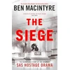 KNYGA Ben Macintyre Siege, The Remarkable Story of the Greatest SAS Hostage Drama