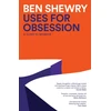 KNYGA Ben Shewry Uses for Obsession