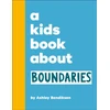 KNYGA Bendiksen, Ashley Kids Book About Boundaries