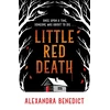 KNYGA Benedict A K Little Raudona Death: A mind-bending murder mystery like nothing you've read before - enter the woods, if you dare...